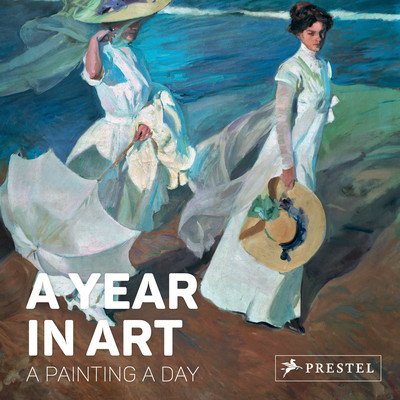 A Year in Art: A Painting a Day Prestel PublishingPevná vazba – Hledejceny.cz