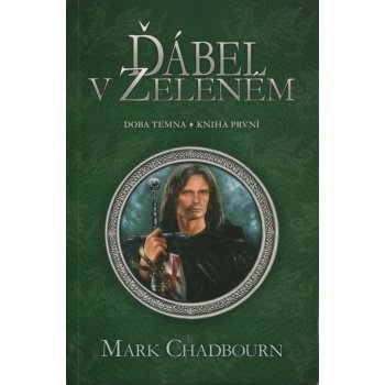 Ďábel v zeleném. Doba temna první Mark Chadbourn