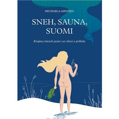 Sneh, sauna, Suomi - Michaela Ahonen