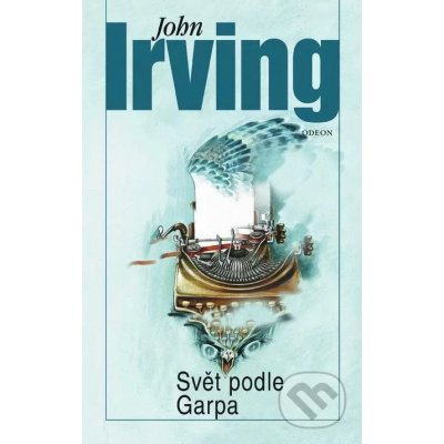 Svět podle Garpa - John Irving – Hledejceny.cz