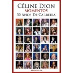Celine Dion: Momentos - 30 Anos De Carreira – Hledejceny.cz