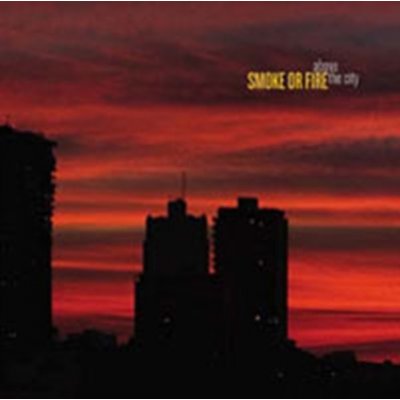 Above The City - Smoke Or Fire CD – Zbozi.Blesk.cz