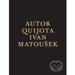 Autor Quijota - Ivan Matoušek – Hledejceny.cz