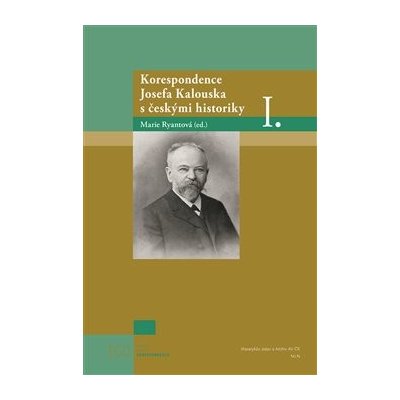 Korespondence Josefa Kalouska s českými historiky I. - Ryantová, Marie, Pevná vazba vázaná