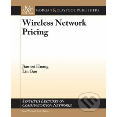 Wireless Network Pricing - Jianwei Huang – Hledejceny.cz