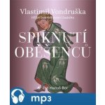 Spiknutí oběšenců - Vlastimil Vondruška – Hledejceny.cz