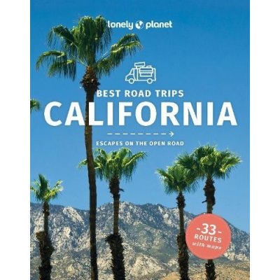 Best Road Trips California - Andrew Bender, Brett Atkinson, Amy C Balfour, Alison Bing, Cristian Bonetto, Celeste Brash, Jade Bremner, Bailey Freeman, Michael Grosberg, Ashley Harrell, Mark Johanson, – Zboží Mobilmania