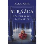 Strážca džajpurských tajomstiev - Alka Joshi – Hledejceny.cz