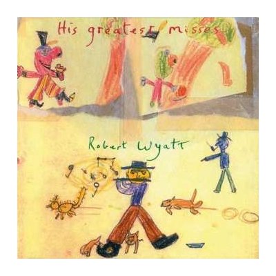 Robert Wyatt - His Greatest Misses LP – Hledejceny.cz