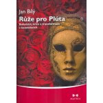 Růže pro Plúta - Jan Bílý – Hledejceny.cz