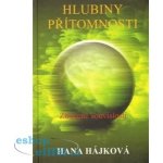 Hlubiny přítomnosti - Hana Hájková – Hledejceny.cz