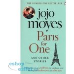 Paris for One and Other Stories Jojo Moyes – Sleviste.cz