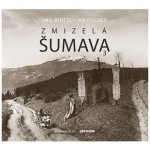 Zmizelá Šumava 3 - Jan Fischer – Hledejceny.cz