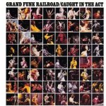 Grand Funk - Caught In The Act CD – Zboží Mobilmania