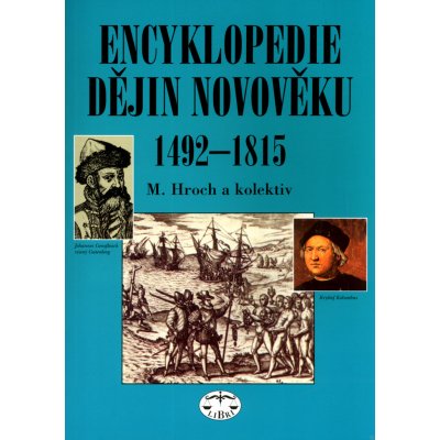 Encyklopedie dějin novověku 1492-1815 Miroslav a kolektiv Hroch