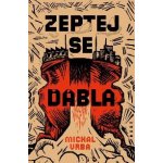 Zeptej se ďábla - Michal Vrba – Hledejceny.cz