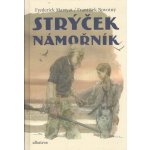 Strýček námořník - Frederick Marryat, František Novotný, Zdeněk Burian – Hledejceny.cz