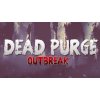 Hra na PC Dead Purge: Outbreak