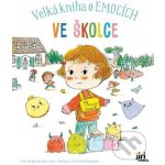 Velká kniha o emocích Ve školce – Hledejceny.cz