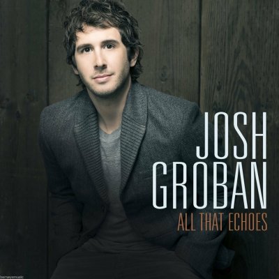 Josh Groban - All That Echoes CD