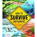 How To Survive Anywhere: Staying Alive in the Worlds Most Extreme Places Lerwill BenPevná vazba – Hledejceny.cz