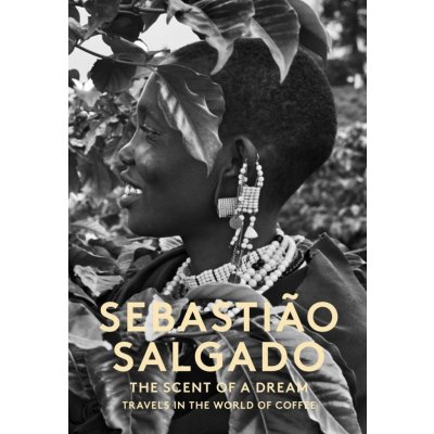 Scent of a Dream - Salgado, Sebastiao