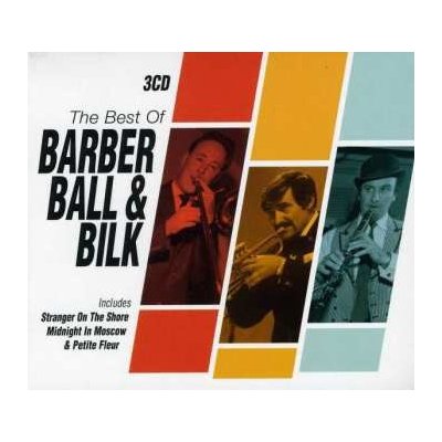 3 Chris Barber - The Best Of Barber, Ball And Bilk CD – Hledejceny.cz