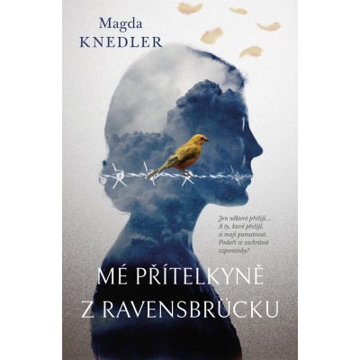 Mé přítelkyně z Ravensbrücku - Magda Knedler