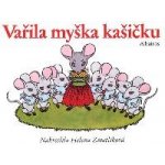 Vařila myška kašičku - Helena Zmatlíková – Hledejceny.cz