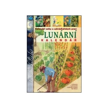 Lunární kalendář - Kalendář setby a zahrádkářských prací - Adriano Del Fabro