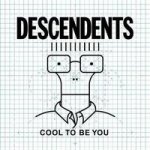 Descendents - Cool To Be You CD – Hledejceny.cz