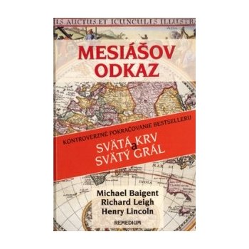 Mesiášov odkaz - Michael Baigent, Richard Leigh, Henry Lincoln