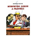 Murphyho zákon a právníci - Bloch Arthur – Hledejceny.cz