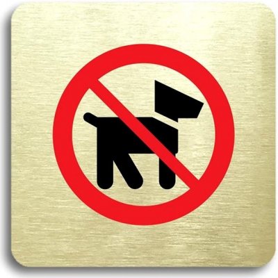 Accept Piktogram "zákaz vstupu se psem II" (80 × 80 mm) (zlatá tabulka - barevný tisk bez rámečku) – Zboží Mobilmania