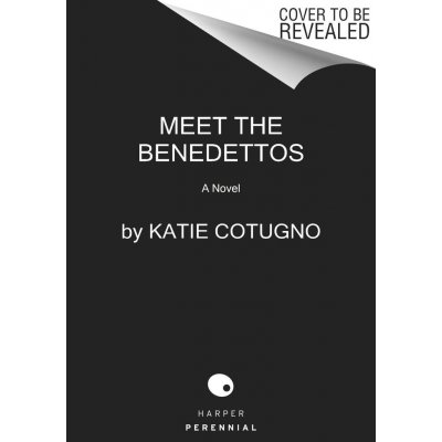 Meet the Benedettos - Katie Cotugno – Hledejceny.cz