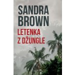 Letenka z džungle - Sandra Brown – Hledejceny.cz