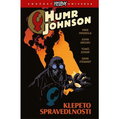 Humr Johnson 2 - Klepeto spravedlnosti - Arcudi John, Mignola Mike – Zboží Mobilmania