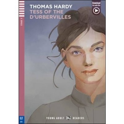 Young Adult ELI Readers 3/B1: Tess D´urberville + Downloadable Multimedia Hardy Thomas – Hledejceny.cz