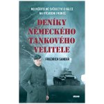 Deníky německého tankového velitele - Neuvěřitelné svědectví o válce na východní frontě - Friedrich Sander – Sleviste.cz