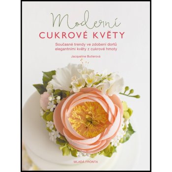 Moderní cukrové květy - Butlerová Jacqueline