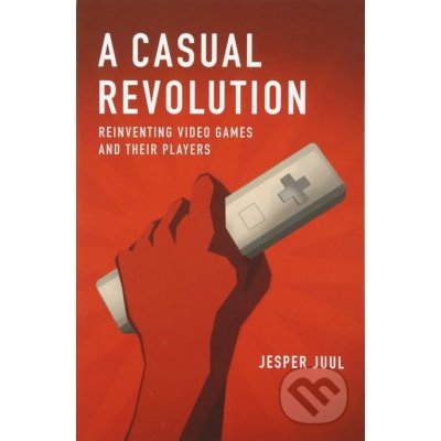 A Casual Revolution J. Juul