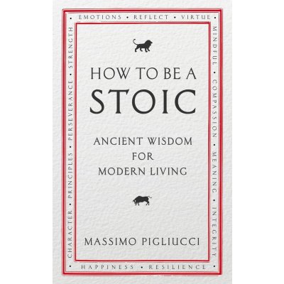 How to be a Stoic