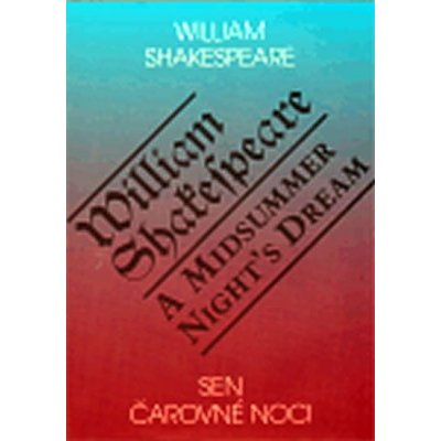 Sen čarovné noci / A Midsummer Night's Dream - William S – Hledejceny.cz