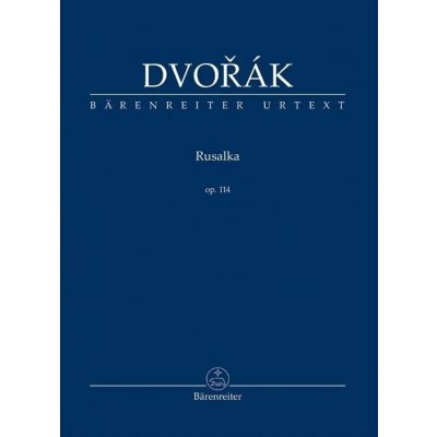 Rusalka op. 114 - Antonín Dvořák – Hledejceny.cz