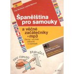 Španělština pro samouky a věčné začátečníky - Ludmila Mlýnková, Olga Macíková – Zbozi.Blesk.cz