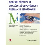 Moderní přístupy ke společenské odpovědnosti firem a CSR reportování - Kašparová Klára, Kunz Vilém – Hledejceny.cz