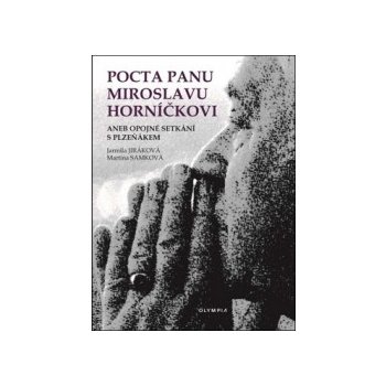 Pocta panu Miroslavu Horníčkovi - Jarmila Jiráková