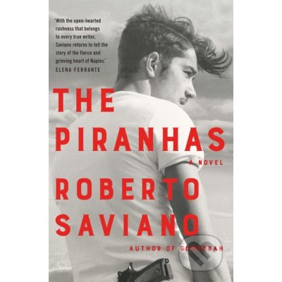 The Piranhas - Roberto Saviano – Hledejceny.cz