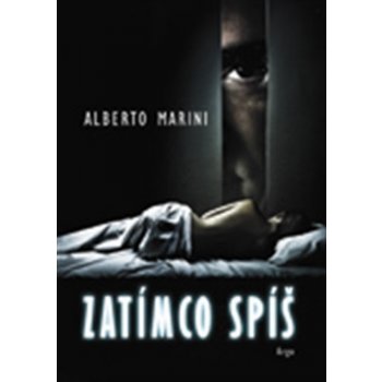 Zatímco spíš - Alberto Marini