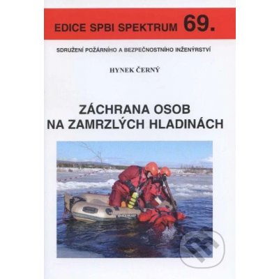 Záchrana osob na zamrzlých hladinách - Hynek Černý – Hledejceny.cz